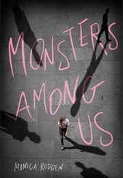 Monsters Among Us (Monica Rodden)