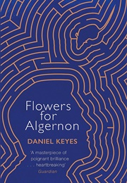 Flowers for Algernon (Daniel Keyes)