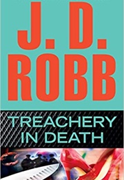 Treachery in Death (Nora Roberts (As J. D. Robb))