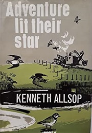 Adventure Lit Their Star (Kenneth Allsop)
