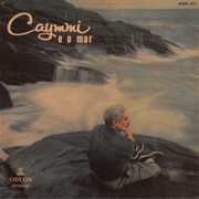 E O Mar – Caymmi (1957)