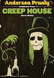 Creep House (Andersen Prunty)