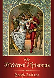 The Medieval Christmas (Jackson, Sophie)