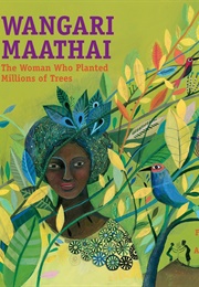 Wangari Maathai: The Woman Who Planted Millions of Trees (Franck Prévot)