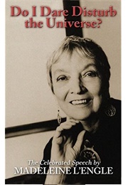 Do I Dare Disturb the Universe? (Madeleine L'engle)