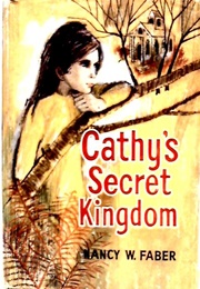 Cathy&#39;s Secret Kingdom (Nancy W. Faber)