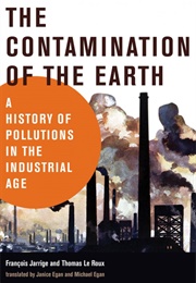 The Contamination of the Earth (François Jarrige)