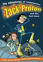 The Adventures of Commander Zack Proton and the Red Giant (Brian Anderson)