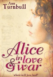 Alice in Love and War (Ann Turnbull)