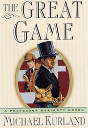 The Great Game: A Professor Moriarty Novel (Michael Kurland)