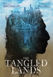 The Tangled Lands (Khaim Novellas 1-2, 4-5) (Paolo Bacigalupi & Tobias S. Buckell)