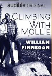 Climbing With Mollie (William Finnegan)