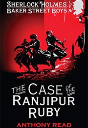 The Case of the Ranjipur Ruby (Anthony Read)