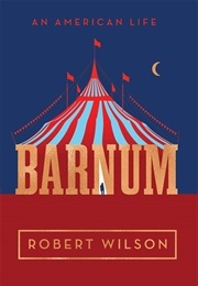 Barnum: An American Life (Robert Wilson)