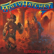 Molly Hatchet - Kingdom of XII