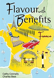 Flavour With Benefits: France (Cathy Connally)
