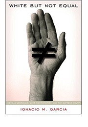 White but Not Equal (Ignacio M. Garcia)
