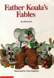 Father Koala's Fables (Kel Richards)
