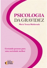 Psicologia Da Gravidez (Maria Tereza Maldonado)