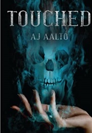 Touched (A J Aalto)