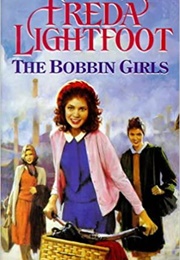 The Bobbin Girls (Freda Lightfoot)