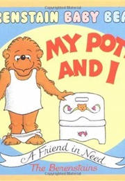 The Berenstain Bears: My Potty and I (Stan and Jan Berenstain)
