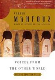 Voices From the Other World : Ancient Egyptian Tales (Najīb Maḥfūẓ)
