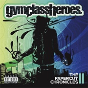 The Papercut Chronicles II by Gym Class Heroes