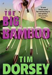 The Big Bamboo (Tim Dorsey)