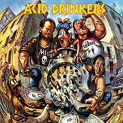 Acid Drinkers - Dirty Money, Dirty Tricks