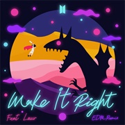 Make It Right (Feat. Lauv) [EDM Remix]