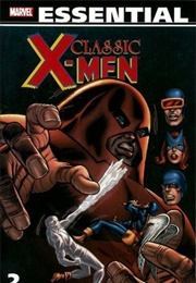 The Essential Classic X-Men, Vol. 2 (Roy Thomas, Gary Friedrich & Arnold Drake)