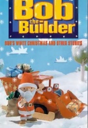 Bob the Builder: Bob's White Christmas (1999)
