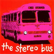 The Stereo Bus the Stereo Bus