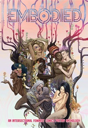 Embodied: An Intersectional Feminist Comice Poetry Anthology (Various)