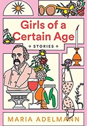 Girls of a Certain Age (Maria Adelmann)