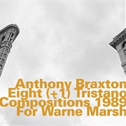Anthony Braxton 8 Tristano Compositions