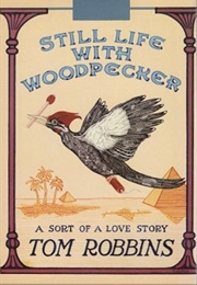 Still Life With Woodpecker (Tom Robbins)