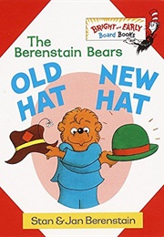 Old Hat New Hat (Stan and Jan Berenstain)