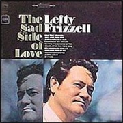 Lefty Frizzell - The Sad Side of Love