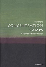 Concentration Camps: A Very Short Introduction (Dan Stone)
