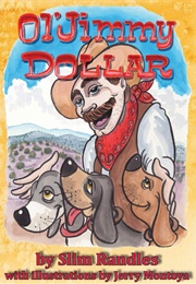 Ol' Jimmy Dollar (Slim Randles)