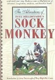 The Adventures of Sock Monkey (Tony Millionaire)