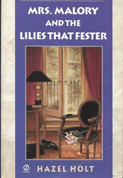 Mrs. Malory and the Lilies That Fester (Hazel Holt)