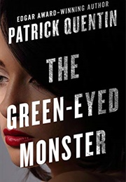 The Green-Eyed Monster (Patrick Quentin)