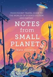 Notes From Small Planets (Nate Crowley)