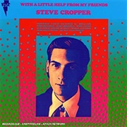 Steve Cropper With a Little Help From My Friends