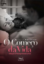 O Começo Da Vida (Karla Ceravolo)