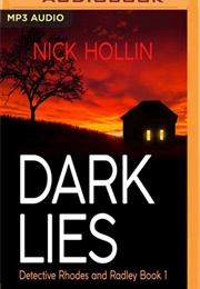 Dark Lies (Detective Rhodes and Radley #1) (Nick Hollin)