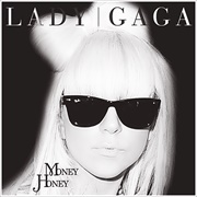 Money Honey - Lady Gaga